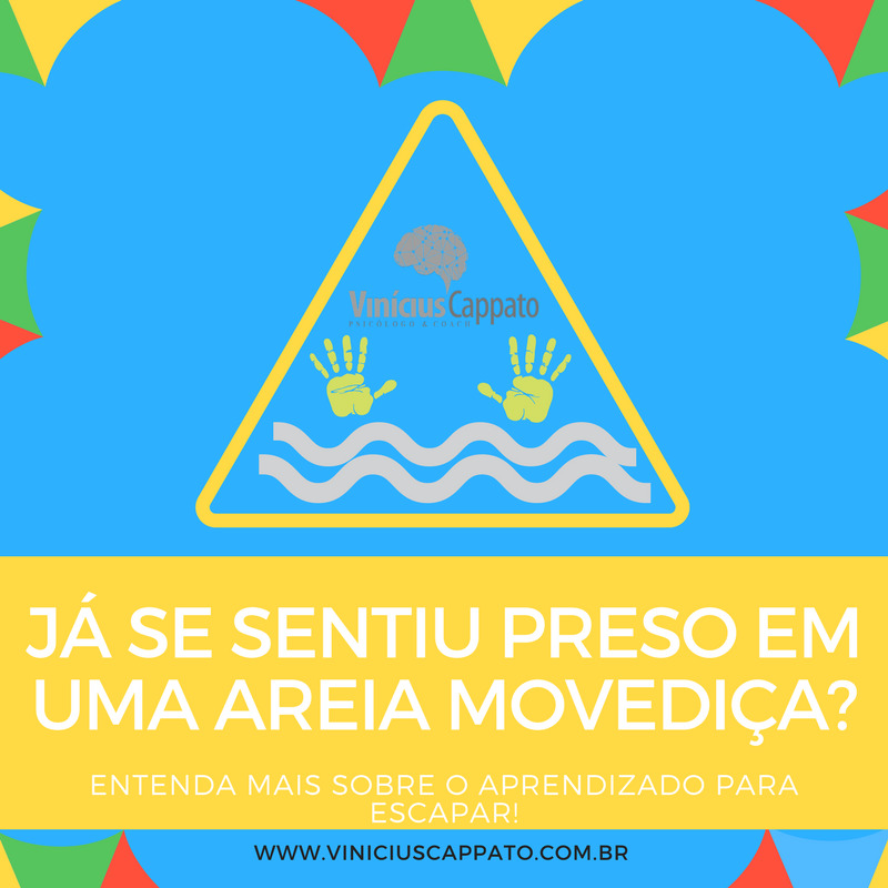 Como escapar da Areia movediça ? 